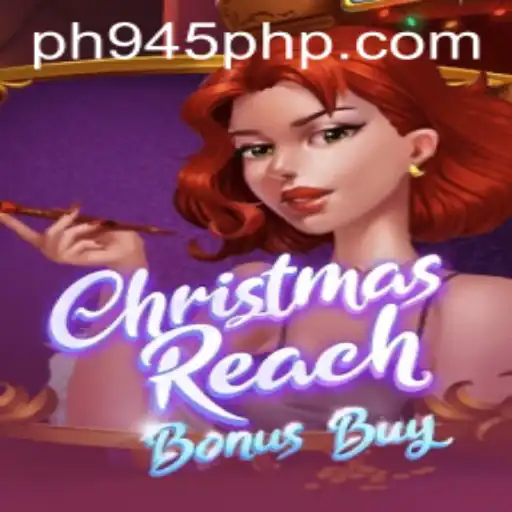 Unveiling ChristmasReachBonusBuy: A Festive Gaming Experience on PH945.COM